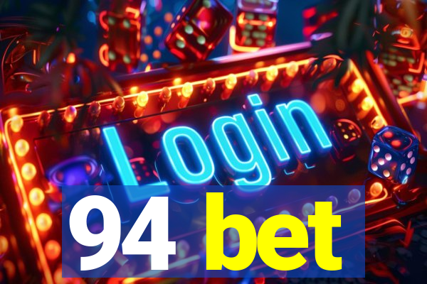 94 bet